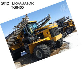 2012 TERRAGATOR TG8400