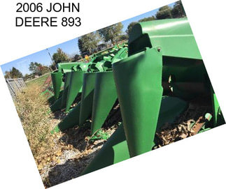 2006 JOHN DEERE 893