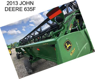 2013 JOHN DEERE 635F