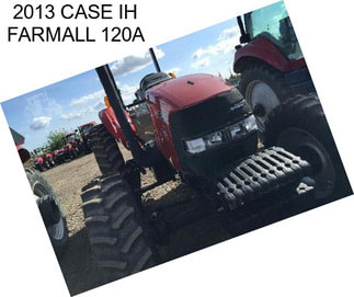 2013 CASE IH FARMALL 120A