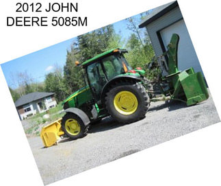 2012 JOHN DEERE 5085M