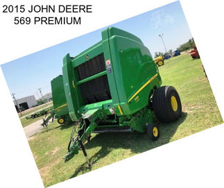 2015 JOHN DEERE 569 PREMIUM