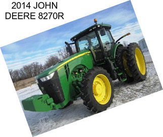 2014 JOHN DEERE 8270R