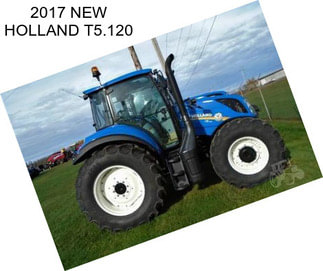 2017 NEW HOLLAND T5.120