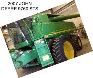 2007 JOHN DEERE 9760 STS