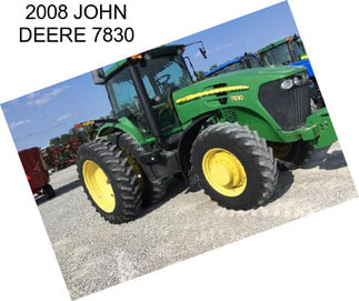 2008 JOHN DEERE 7830