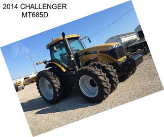 2014 CHALLENGER MT685D