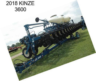 2018 KINZE 3600