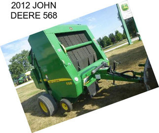 2012 JOHN DEERE 568