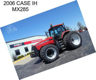 2006 CASE IH MX285