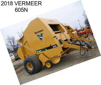 2018 VERMEER 605N