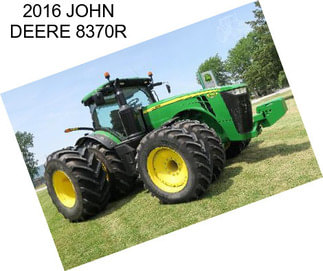 2016 JOHN DEERE 8370R