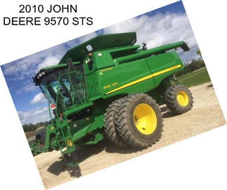 2010 JOHN DEERE 9570 STS