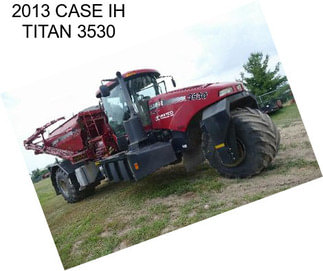 2013 CASE IH TITAN 3530