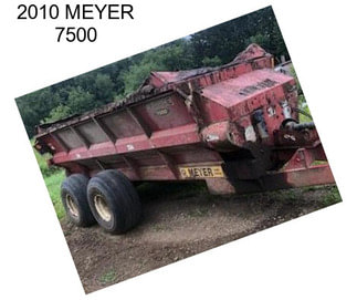 2010 MEYER 7500