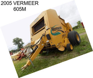 2005 VERMEER 605M