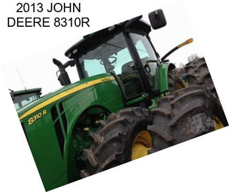 2013 JOHN DEERE 8310R