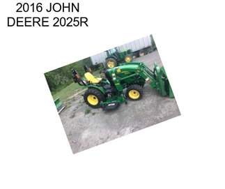 2016 JOHN DEERE 2025R