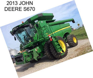 2013 JOHN DEERE S670