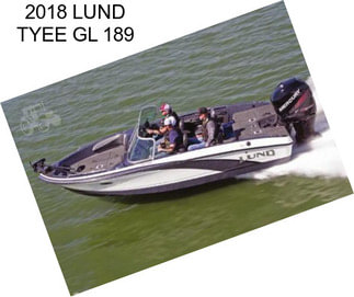 2018 LUND TYEE GL 189