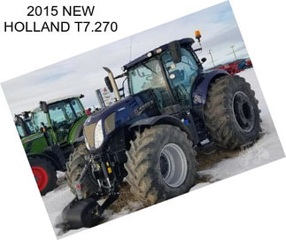 2015 NEW HOLLAND T7.270