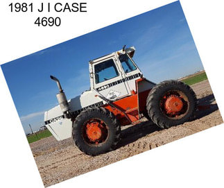 1981 J I CASE 4690