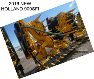 2016 NEW HOLLAND 900SFI