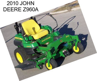 2010 JOHN DEERE Z960A