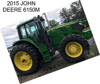 2015 JOHN DEERE 6150M