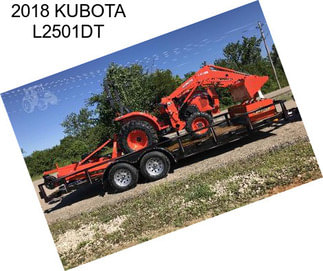 2018 KUBOTA L2501DT