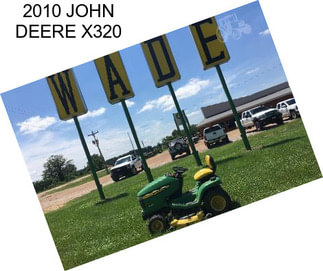 2010 JOHN DEERE X320