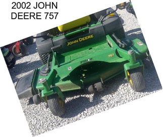 2002 JOHN DEERE 757