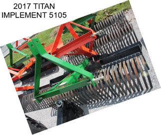 2017 TITAN IMPLEMENT 5105