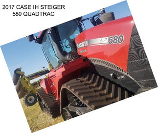 2017 CASE IH STEIGER 580 QUADTRAC