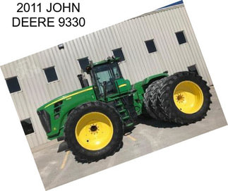 2011 JOHN DEERE 9330