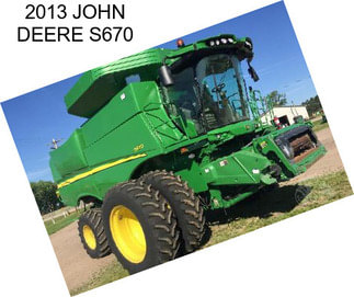 2013 JOHN DEERE S670