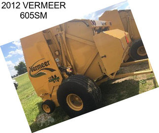 2012 VERMEER 605SM