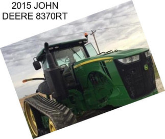 2015 JOHN DEERE 8370RT