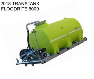 2018 TRANSTANK FLOODRITE 5000