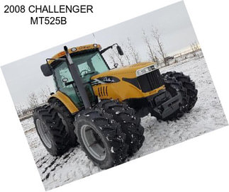 2008 CHALLENGER MT525B