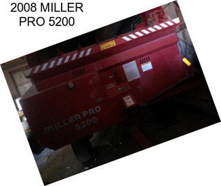 2008 MILLER PRO 5200