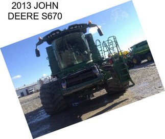 2013 JOHN DEERE S670