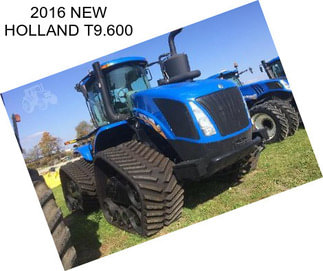 2016 NEW HOLLAND T9.600