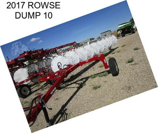 2017 ROWSE DUMP 10