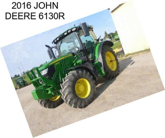 2016 JOHN DEERE 6130R