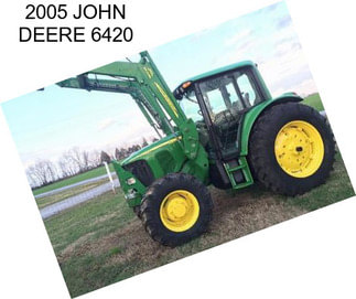 2005 JOHN DEERE 6420