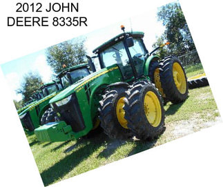 2012 JOHN DEERE 8335R