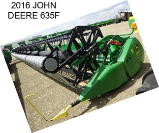 2016 JOHN DEERE 635F