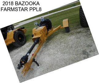 2018 BAZOOKA FARMSTAR PPL8