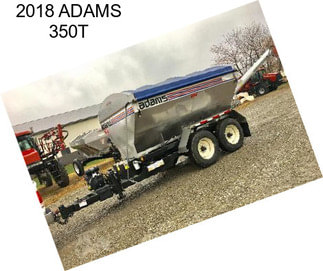 2018 ADAMS 350T